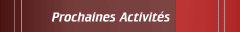 Prochaines Activités